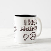 Ik haat maandag tweekleurige koffiemok (Voorkant rechts)