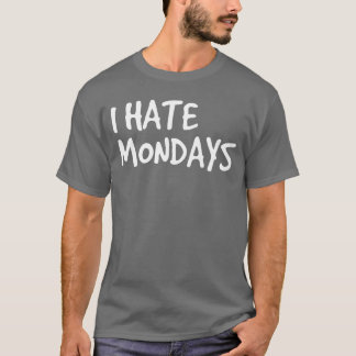 IK HAAT MAANDAGEN Grappig Geschenk voor Ochtendmen T-shirt