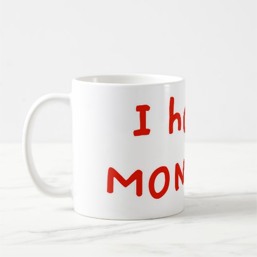 Ik haat maandagen! koffiemok (Links)