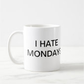 IK HAAT MAANDAGEN KOFFIEMOK (Links)