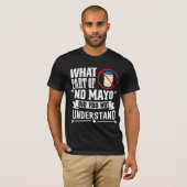 Ik haat Mayo - Mayonnaise Restaurant Foodie Jokes T-shirt (Voorkant volledig)
