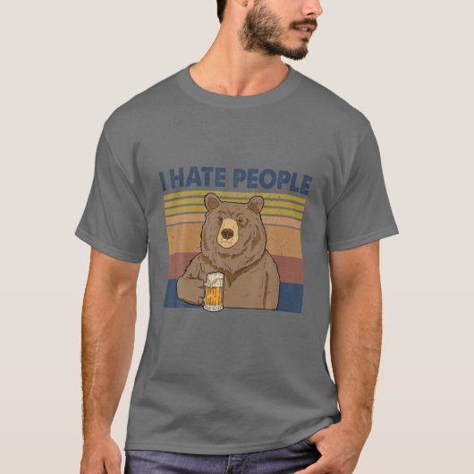 Ik haat mensen die Beer Drink T-shirt (Voorkant)
