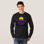 Ik haat mensen die een damp-esthetisch estheticum  t-shirt (Voorkant volledig)
