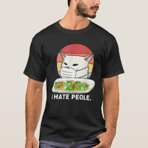 Ik haat mensen die tegen katten schreeuwen met med t-shirt
