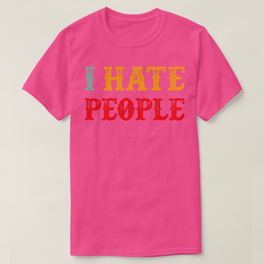 Ik haat mensen grappige introvert  tekst t-shirt (Design voorkant)