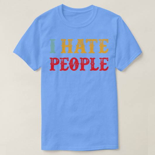 Ik haat mensen grappige introvert tekst t-shirt (Design voorkant)