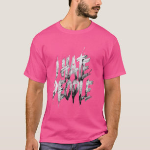 Ik haat mensen met een misantrope, chagrijnige ant t-shirt