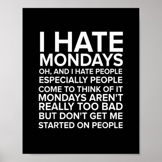 IK HAAT MENSEN OP SHIRT Hate Mondays T-shirt Poster (Voorkant)