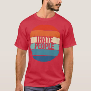 ik haat mensen t-shirt