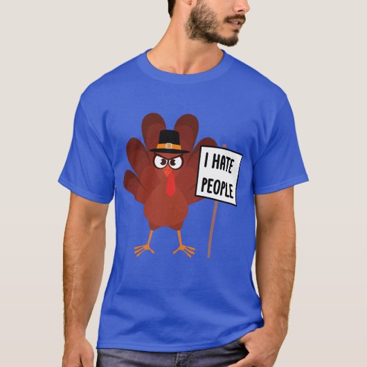 Ik haat mensen Turkije Grappige Turkije Thanksgivi T-shirt (Voorkant)