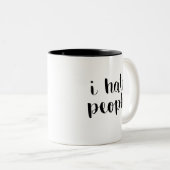 Ik haat mensen tweekleurige koffiemok (Voorkant rechts)