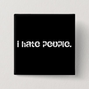 ik haat mensen . vierkante button 5,1 cm