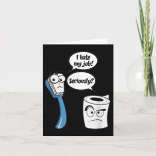 Ik haat mijn baan Grappige toiletpapier_tandartsbo Kaart