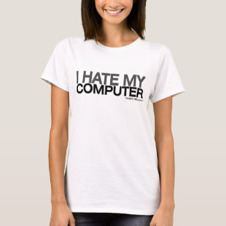 Ik haat mijn computer ~ door HateCLUBapparel T-shirt