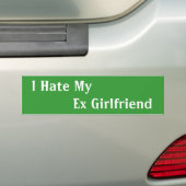 Ik haat mijn ex Vriendin... Funny Bumperstickers (Op auto)