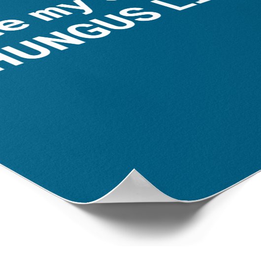 Ik haat mijn Stud Chungus Leven, Grappige Meme  Poster (Hoek)