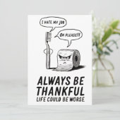 Ik haat mijn werk | Alsjeblieft!! Wees altijd dank Bedankkaart (Staand voorkant)