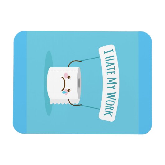 Ik haat mijn werk magneet (Horizontaal)