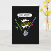 Ik haat mijn werk ! ! ! Serieus? tandenborstel Kaart (Gele Bloem)