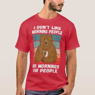 Ik haat morgens mensen en ochtenden en mensen vall t-shirt