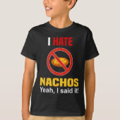 Ik haat Nachos Shirt Funny niet zoals Nachos Anti  (Voorkant)