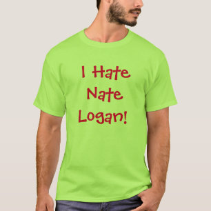 Ik haat Nate Logan. T-shirt