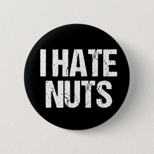 Ik haat Noten Ronde Button 5,7 Cm