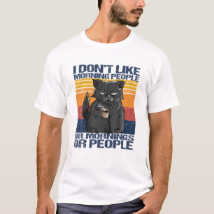 Ik haat ochtenden mensen en ochtenden en mensen Ka T-shirt