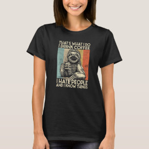 Ik haat ochtendmensen en ochtenden en mensen koffi t-shirt