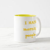 Ik haat ochtendmensen... tweekleurige koffiemok (Voorkant rechts)