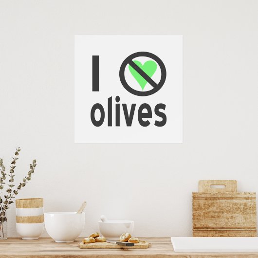 Ik haat Olijfzwart Poster (Keuken)