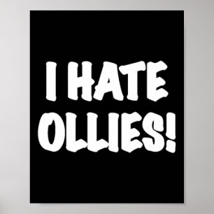 Ik haat Ollies! Skateboarding Insider Ollie-truc  Poster