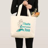 Ik haat ook iedereen grote tote bag (Voorkant (product))