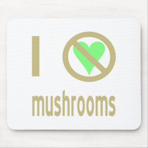Ik Haat Paddenstoelen Geen Liefde Muismat