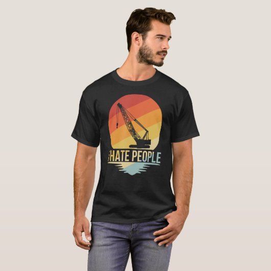 Ik haat People Crane operator TShirt constructie C (Voorkant volledig)