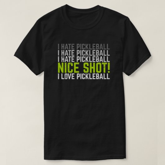 Ik haat Pickleball Ik hou van Pickleball Funny Pic T-shirt (Design voorkant)
