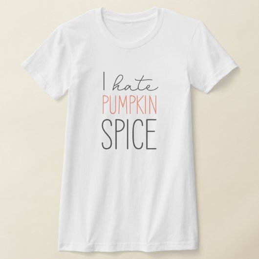 Ik haat pompoen kruiden grappige Herfst T-shirt (Laagn)