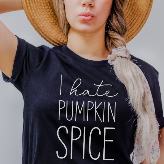 Ik haat pompoen kruiden grappige Herfst T-shirt