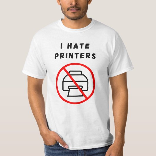 Ik haat printers t-shirt (Voorkant)