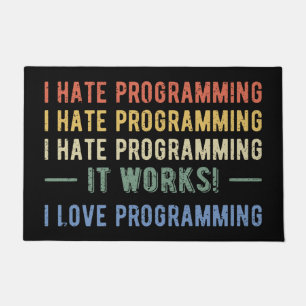 Ik haat programmeren - grappige programmeur I Deurmat