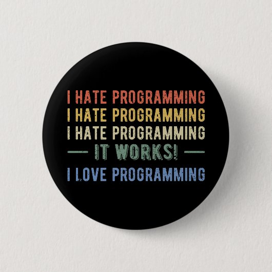 Ik haat programmeren - grappige programmeur I Ronde Button 5,7 Cm (Voorkant)