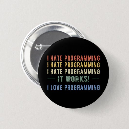 Ik haat programmeren - grappige programmeur I Ronde Button 5,7 Cm (Voorkant /achterkant)