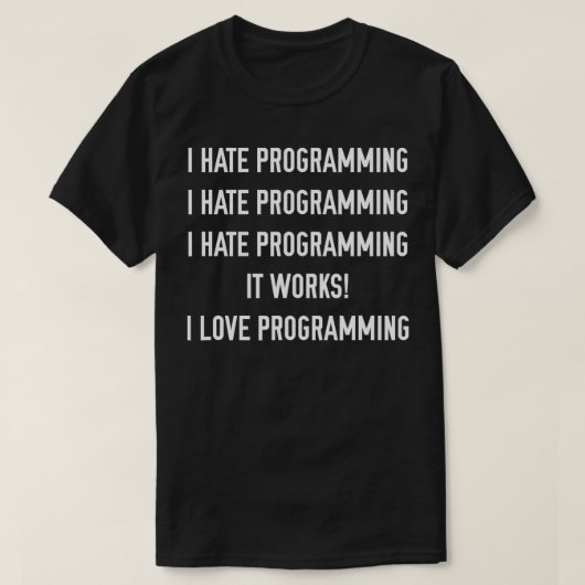 Ik haat programmeren Ik hou van programmeren T-shirt (Design voorkant)