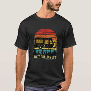Ik haat Pulling Funny Caravan Camping RV Trailer C T-shirt