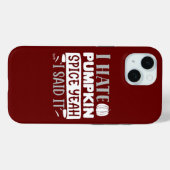 IK HAAT PUMPKIN SPICE GRAPPIGE THANKSGIVING Case-Mate iPhone CASE (Achterkant (horizontaal))