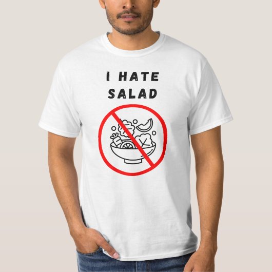 Ik haat salade t-shirt (Voorkant)