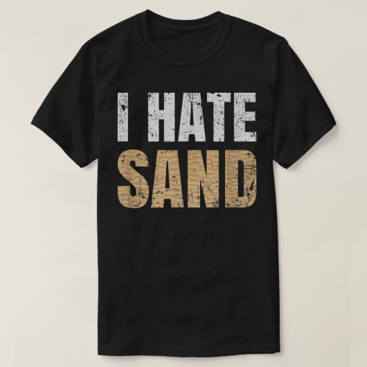 Ik haat Sand T-shirt (Design voorkant)