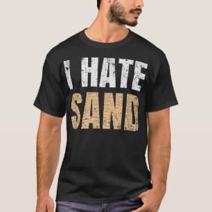 Ik haat Sand T-shirt