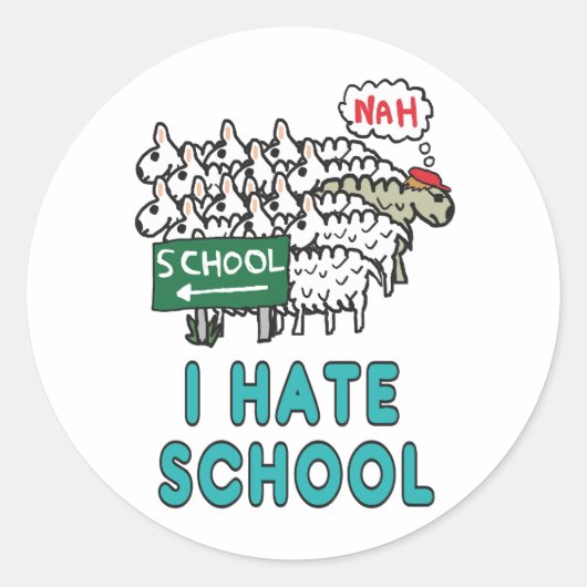 Ik haat school ronde sticker (Voorkant)