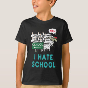 Ik haat school t-shirt